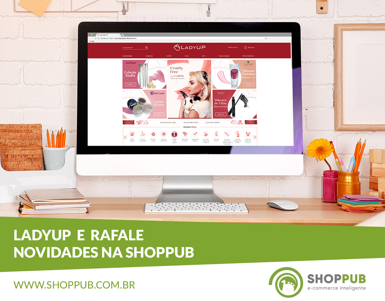 LadyUp e Rafale – Novidades na Shoppub