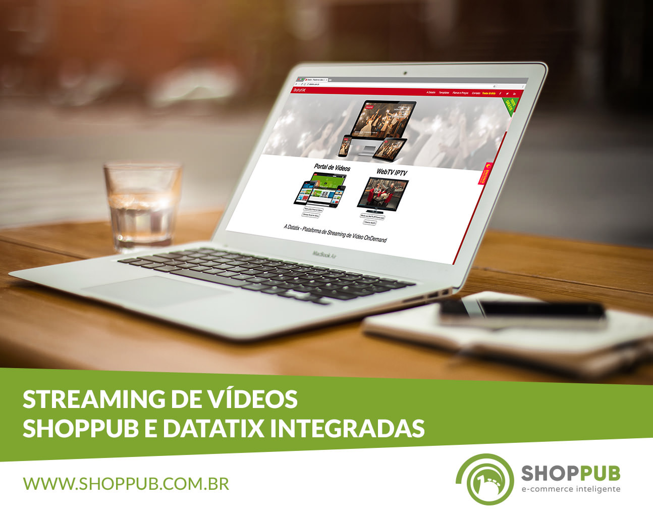 Streaming de vídeos – Shoppub e Datatix integradas